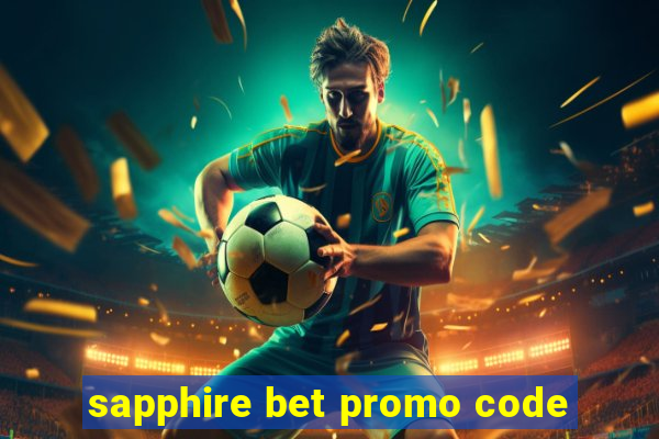 sapphire bet promo code