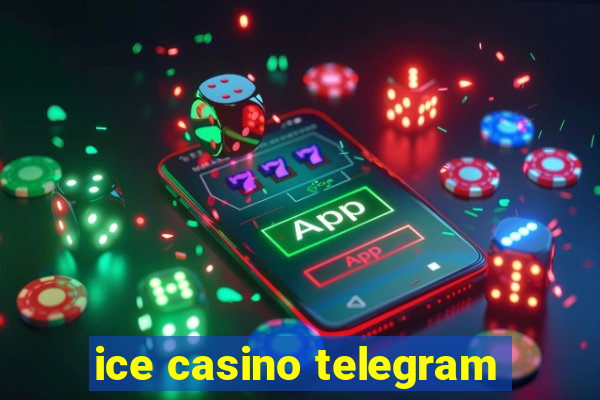 ice casino telegram