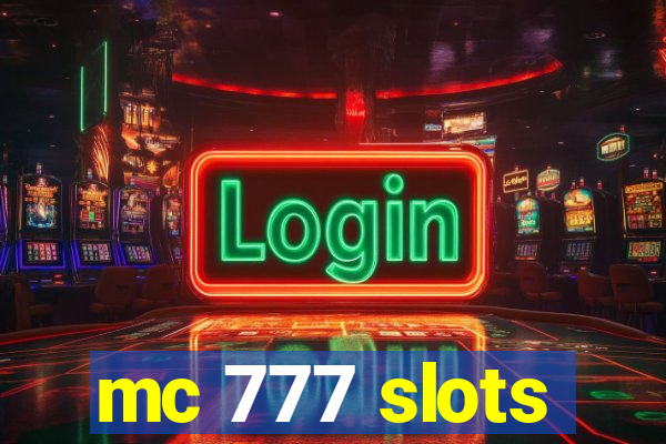 mc 777 slots