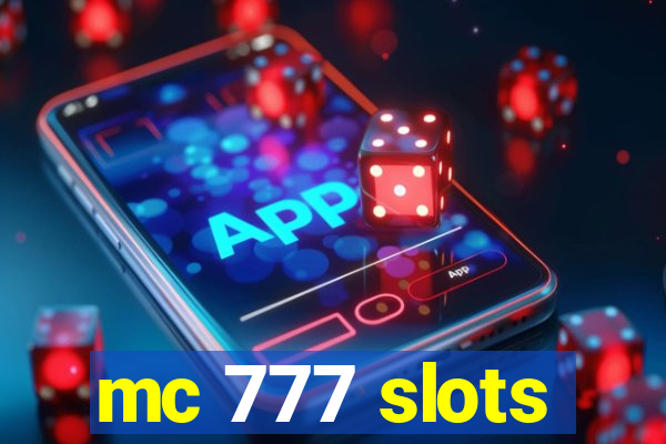 mc 777 slots