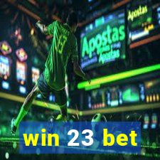 win 23 bet