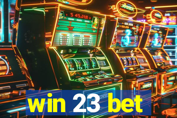 win 23 bet