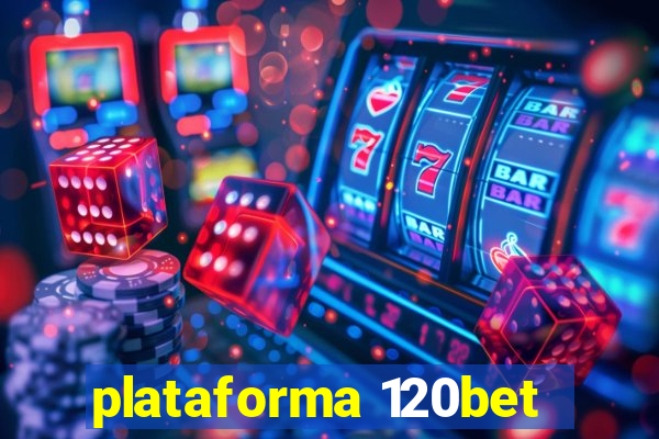 plataforma 120bet