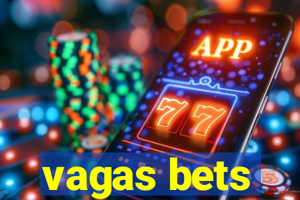 vagas bets