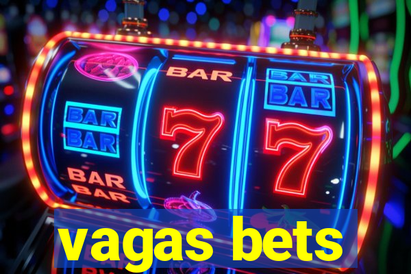 vagas bets