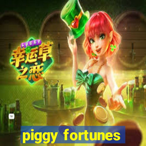 piggy fortunes