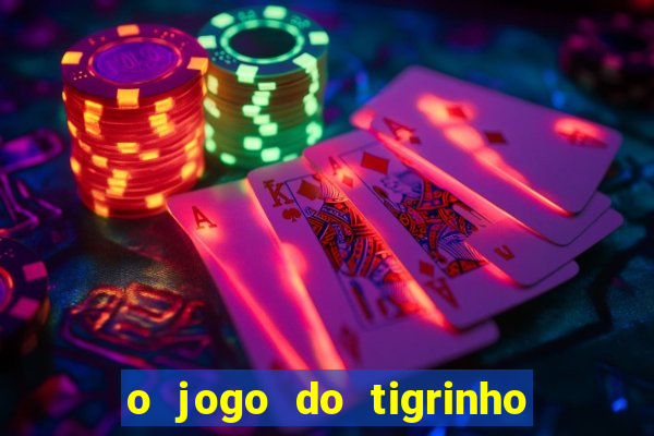 o jogo do tigrinho paga mesmo