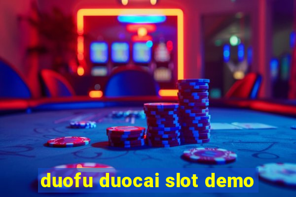 duofu duocai slot demo