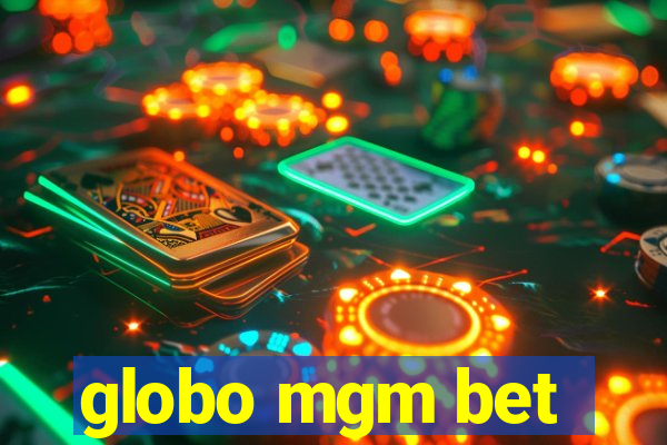 globo mgm bet