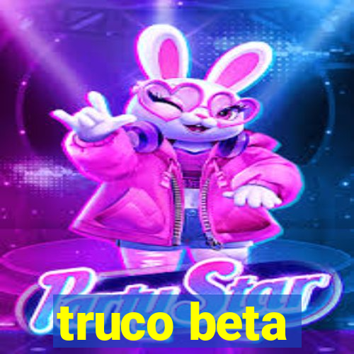 truco beta