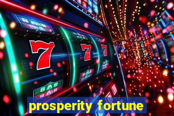 prosperity fortune