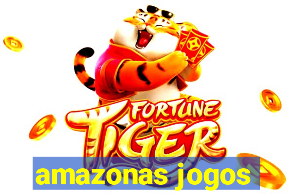 amazonas jogos