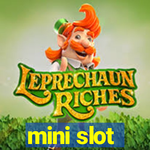 mini slot