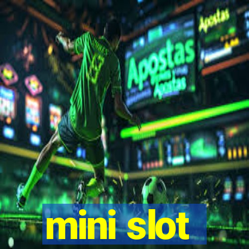 mini slot