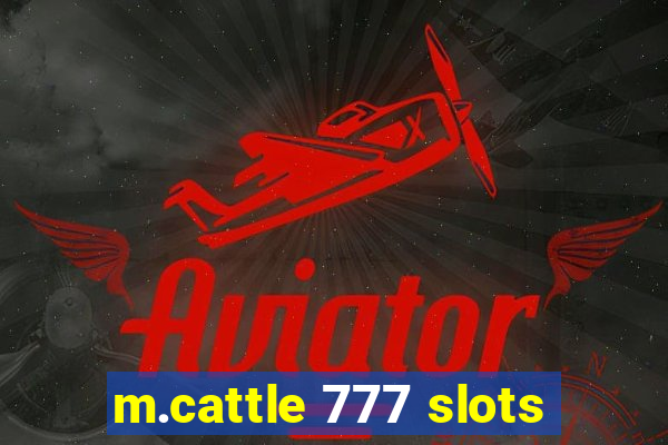 m.cattle 777 slots