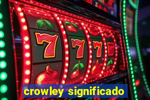 crowley significado