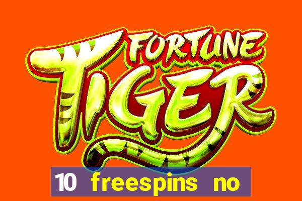 10 freespins no deposit casino 2021