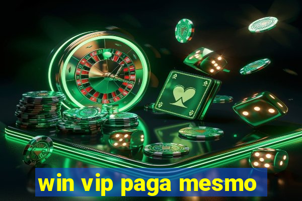 win vip paga mesmo