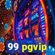 99 pgvip