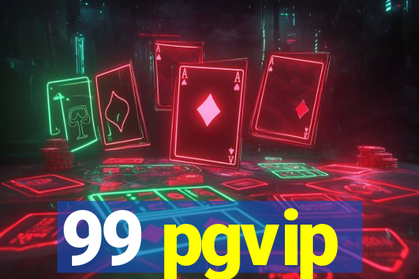 99 pgvip