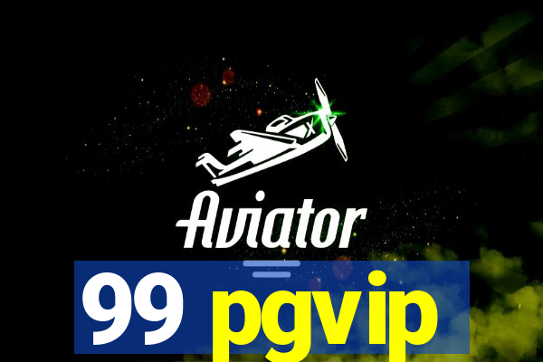 99 pgvip