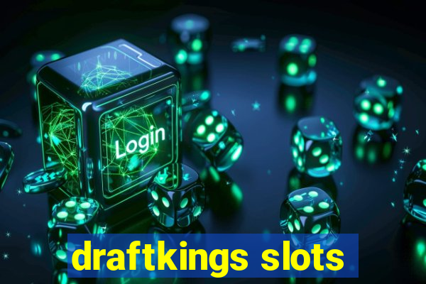 draftkings slots