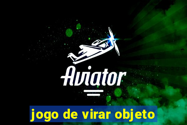 jogo de virar objeto