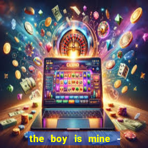 the boy is mine - ariana grande