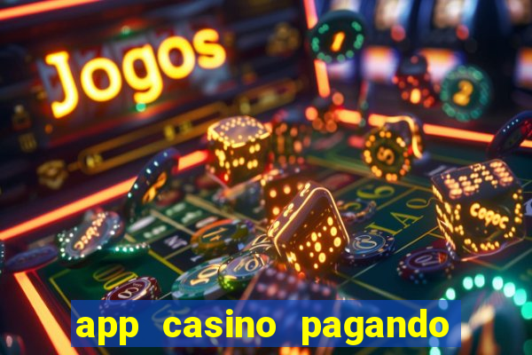 app casino pagando no cadastro