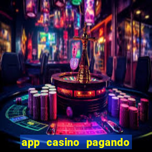 app casino pagando no cadastro