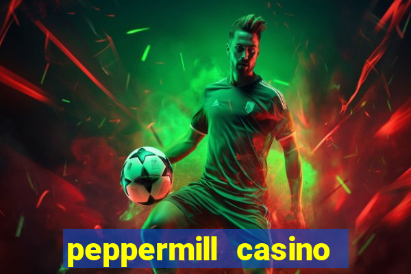 peppermill casino hotel reno