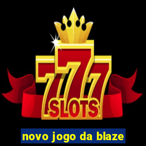 novo jogo da blaze