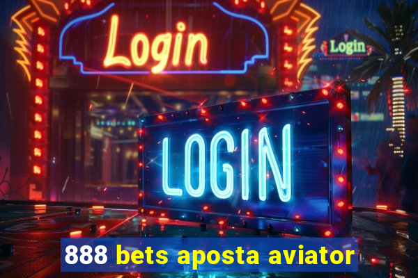 888 bets aposta aviator