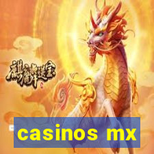 casinos mx