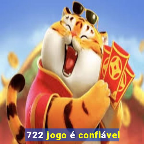 722 jogo é confiável