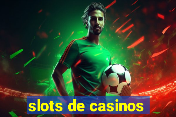 slots de casinos