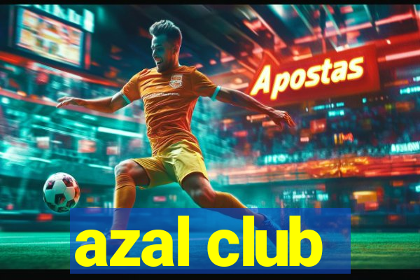 azal club