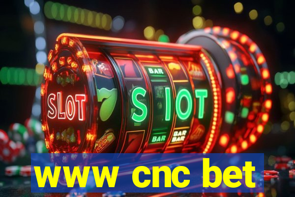 www cnc bet