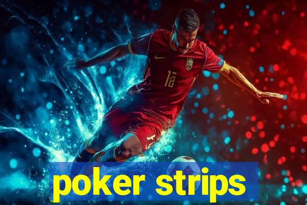 poker strips