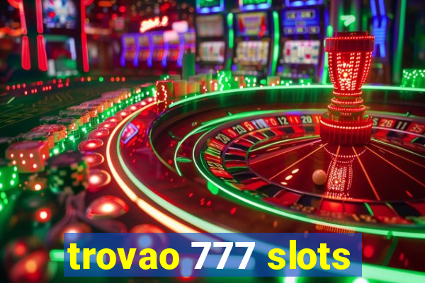 trovao 777 slots