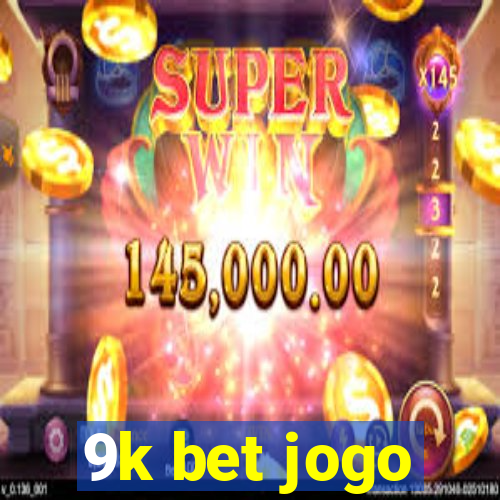 9k bet jogo