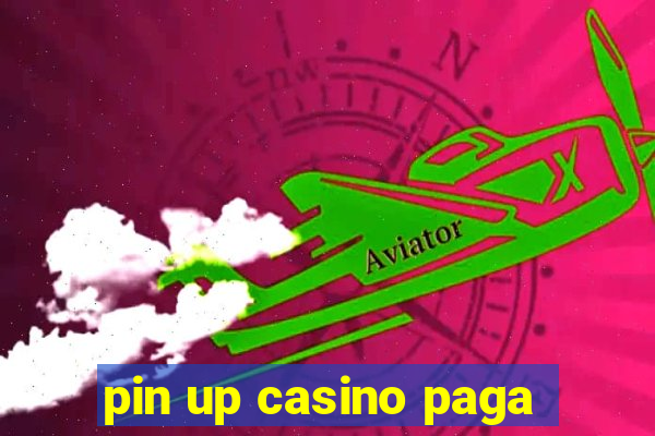 pin up casino paga