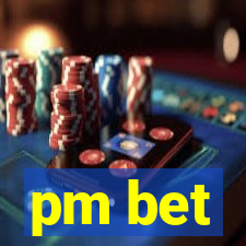 pm bet