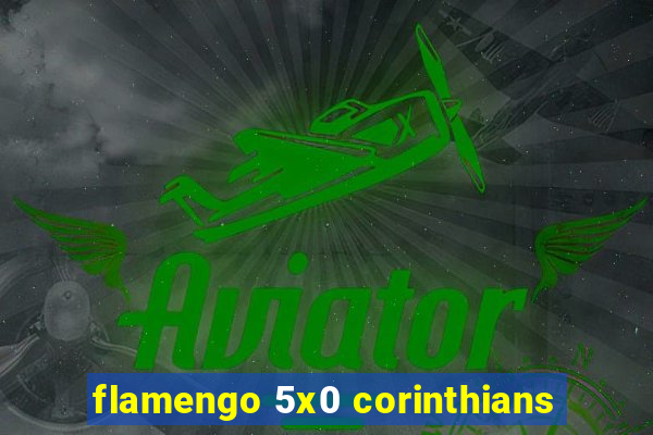 flamengo 5x0 corinthians