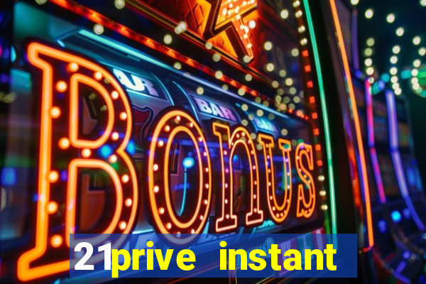 21prive instant play casino