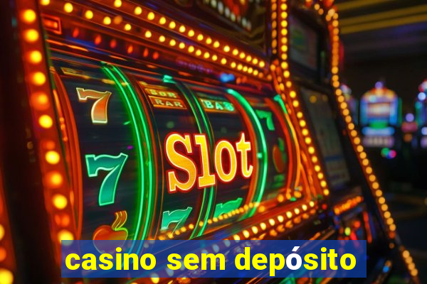 casino sem depósito