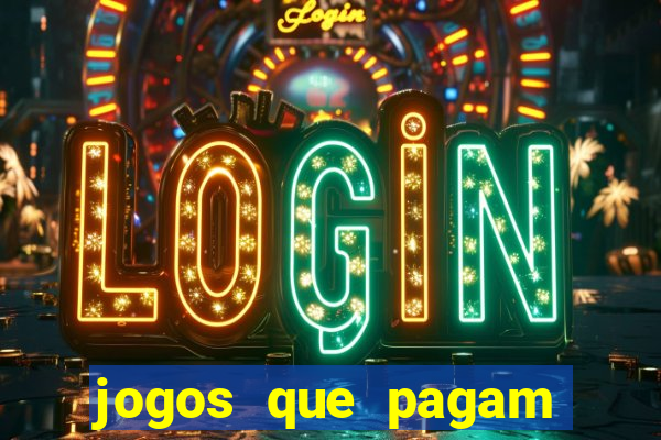 jogos que pagam dinheiro na hora