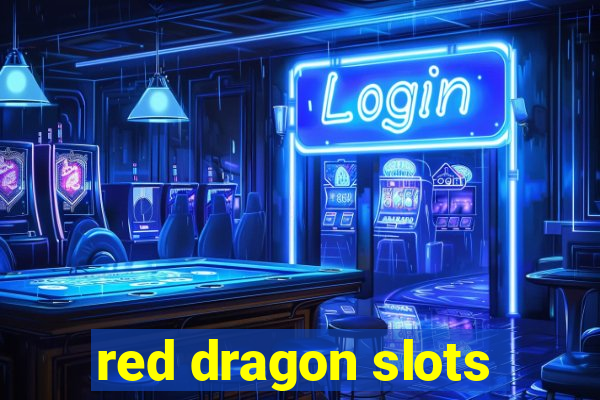 red dragon slots