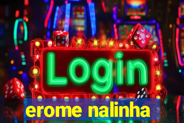 erome nalinha