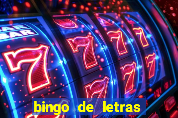 bingo de letras para imprimir colorido